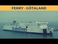 Arrival of ferry GÖTALAND, Trelleborg (Scandlines)