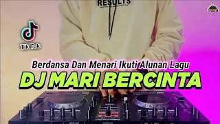 dj berdansa dan menari ikuti alunan lagu mari bercinta remix tiktok viral 2022 full bass