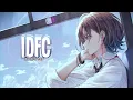 Download Lagu Nightcore↬IDFC || blackbear (Lyrics)