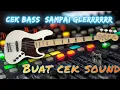 Cek sound pemain bass e ngeri
