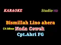 Download Lagu BISMILLAH LINO AHERA // KARAOKE NADA CEWEK // CPT.AHRI FG