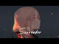 Download Lagu ♪ Nightcore - Surrender (Lyrics) [TikTok Song]