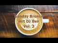 Lagu DJ Ben - Sunday Brunch Party Vol. 3 ☕ Cosmic Music from 2000 - 2010💥 LIVE in the Mix from Augsburg