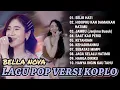 Download Lagu LAGU POP VERSI KOPLO - BELLA NOVA - NIRWANA COMEBACK FULL ALBUM 2025
