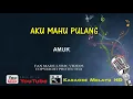 Download Lagu Amuk - Aku Mahu Pulang | Karaoke Tanpa Vokal | Video Lirik HD