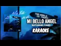 Mi Bello Ángel - Natanael Cano ||KARAOKE 2023 🔥🔥||