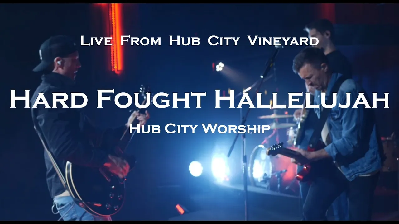 Hard Fought Hallelujah | Hub City Worship (feat. Rhet Troxell) | Brandon Lake Hard Fought Hallelujah | Hub City Worship (feat. Rhet Troxell) | Brandon Lake