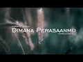 Download Lagu Dimana Perasaanmu - Andika ft Dodhy Kangen Band (Topeng OS Remix)