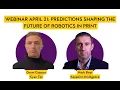 FuturePrint Webinar Predictions Shaping the Future of Robotics in Print