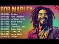 Bob Marley Top Hits - The Ultimate Reggae Collection 2025