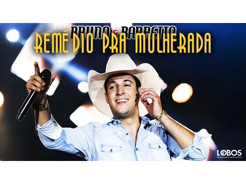 Download MP3 Bruno e Barretto - Remédio pra Mulherada | DVD \