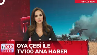 Oya Çebi ile Ana Haber | 06 Eylül 2026