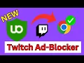 Twitch AdBlock 2026 That Works on Chrome Best Fix After uBlock Origin