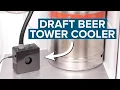 Draft Beer Tower Cooler Keep your Beer Cold from Keg to Faucet
