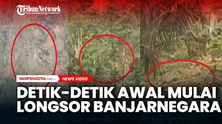 kamera warga rekam detik detik awal mulai longsor dan tanah bergerak di banjarnegara