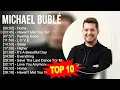 M.i.c.h.a.e.l B.u.b.l.é Greatest Hits ~ Top 100 Artists To Listen in 2023
