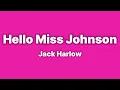 Download Lagu Jack Harlow - Hello Miss Johnson [Lyrics]
