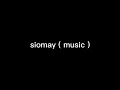 SIOMAY
