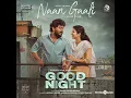 Naan Gaali (From "Good Night") - Sean Roldan & Mohan Rajan