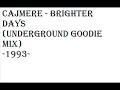 Cajmere - Brighter Days (Underground Goodie Mix)