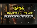 Sana – I Belong to the Zoo (Female Rock) by Dreamsky Reimagined