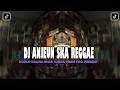 Download Lagu DJ ANJEUN SKA REGGAE [KOPLO] KAHAYANG ANJEUN PAMENTA ANJEUN || SUNDA PRIDE VIRAL TIKTOK