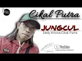 JUNG CUL - Cikal Putra ( Karya Deddy Krisna alm.feat. Cikal Putra)