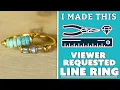 Viewer Request How to Make a Line Ring I Made This