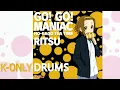 Go! Go! MANIAC  - Drums Only (Highest Quality)【RITSU】K-On!! [No Metronome!]