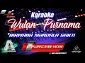 Download Lagu WULAN PURNAMA KARAOKE (team nirwana mandala sakti) sesi latihan