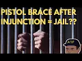 How the pistol brace injunction could actually lead to arrest