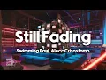 Swimming Paul, Alecc Crisostomo - Still Fading (Lyric Video)