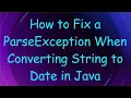 How to Fix a ParseException When Converting String to Date in Java