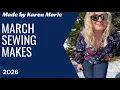 March makes What did I sew up in March