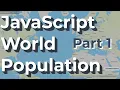 Html Css JavaScript World Population Map box app Part 1