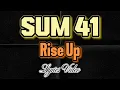 Download Lagu Sum 41 --Rise Up-- Lyrics Video