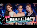 Download Lagu DJ BREAKBEAT BARAT REMIX TERBARU VIRAL 2025 🎵 || DJ CAMPURAN VIRAL TIKTOK TERBARU 2025 🎵