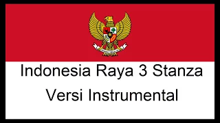 Download INDONESIA RAYA 3 STANZA INSTRUMENTAL MP3