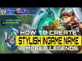 CREATING STYLISH INGAME NAME IN MOBILE LEGENDS Changing Name in ML