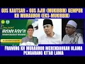 GUS KAUTSAR + GUS AJIR GEMPUR KH MUHARROR FRAMING  MERENDAHKAN ULAMA PENGARANG KITAB LAMA