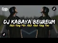 Download Lagu DJ KABAYA BEUREUM [BOOTLEG] REMIX 2024 VIRAL!! ADUH KANG MAS ADUH ADUH KANG MAS