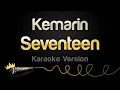 Seventeen - Kemarin (Karaoke Version)