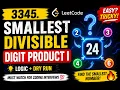 LeetCode 3345 Smallest Divisible Digit Product I Java Solution Easy Problem Explained