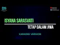 Download Lagu Isyana sarasvati - tetap dalam jiwa (karaoke version) tanpa vokal