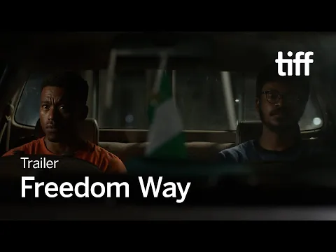 FREEDOM WAY Trailer | TIFF 2024