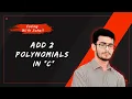 C Program for Add 2 Polynomials