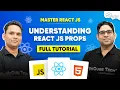 Understanding PROPS and PROP TYPES in React JS Master React JS Course