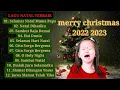 Download Lagu Menyambut Hari NATAL 2022 - 2023 ~Lagu Natak Terbaik Dan Terpopuler Saat Ini ~ Lagu Natal Terpadu 🙏🙏