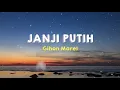 Download Lagu JANJI PUTIH - GIHON MAREL (BETA JANJI BETA JAGA) LIRIK