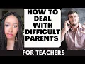 Dealing With Difficult Parents For Teachers How to approach Conferences Calls